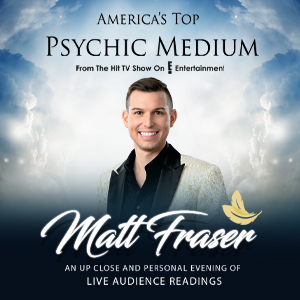 Matt Fraser - America’s Top Psychic Medium